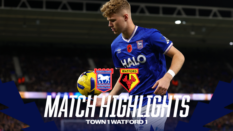 HIGHLIGHTS | TOWN 1 WATFORD 1