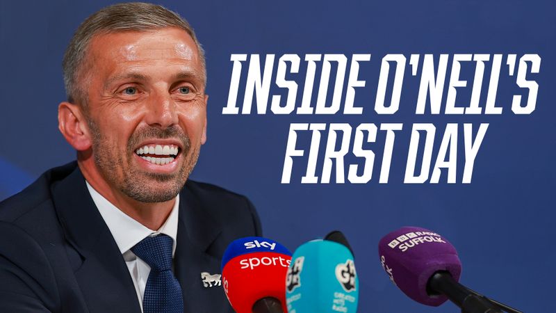 INSIDE GARY O’NEIL’S FIRST DAY