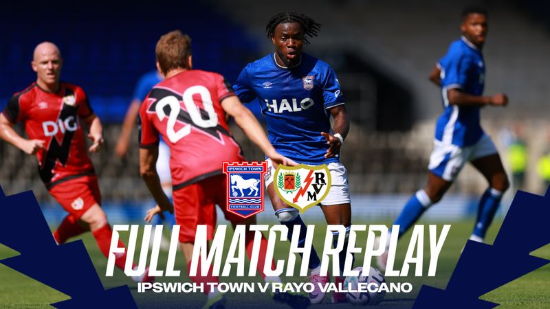 FULL MATCH REPLAY | PRE-SEASON V RAYO VALLECANO (H)