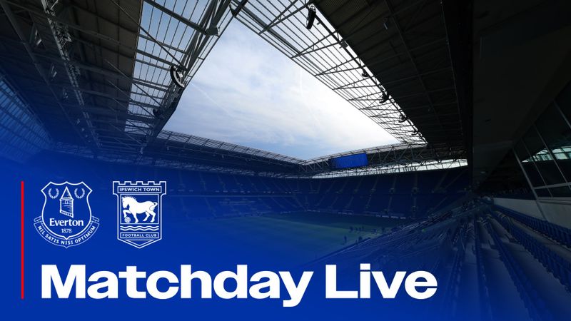 MATCHDAY LIVE | EVERTON (A)