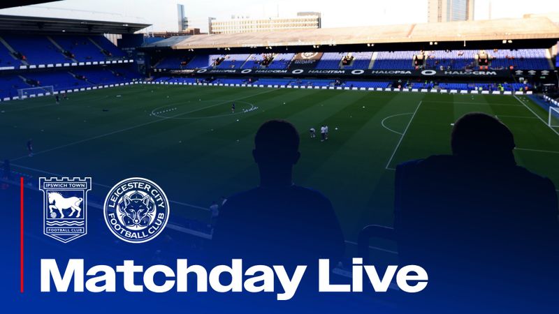 MATCHDAY LIVE | LEICESTER (H)