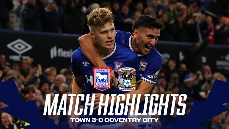 HIGHLIGHTS | TOWN 3 COVENTRY CITY 0