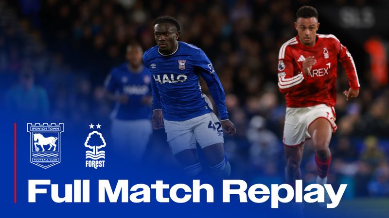 FULL MATCH REPLAY | NOTTINGHAM FOREST (H)