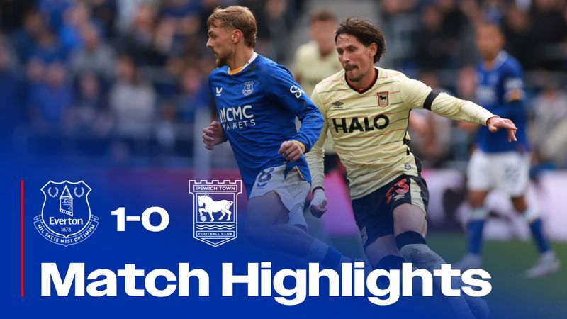 HIGHLIGHTS | EVERTON 1 TOWN 0