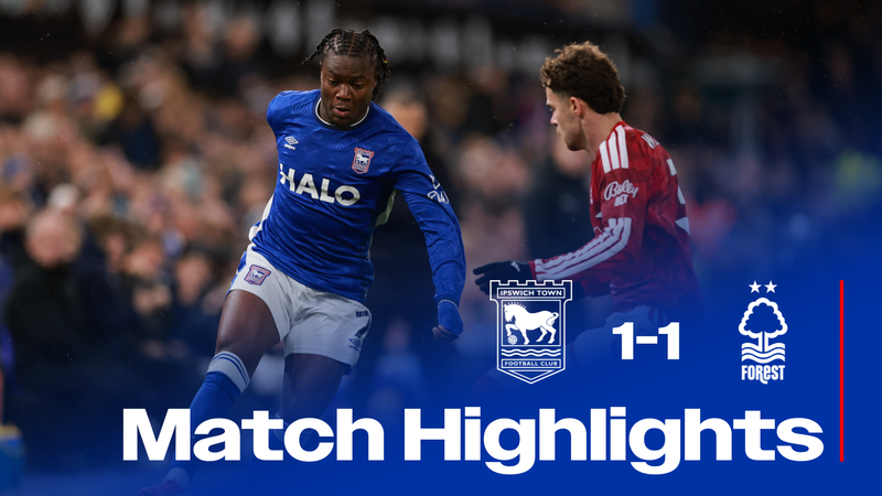 HIGHLIGHTS | TOWN 1 NOTTINGHAM FOREST 1