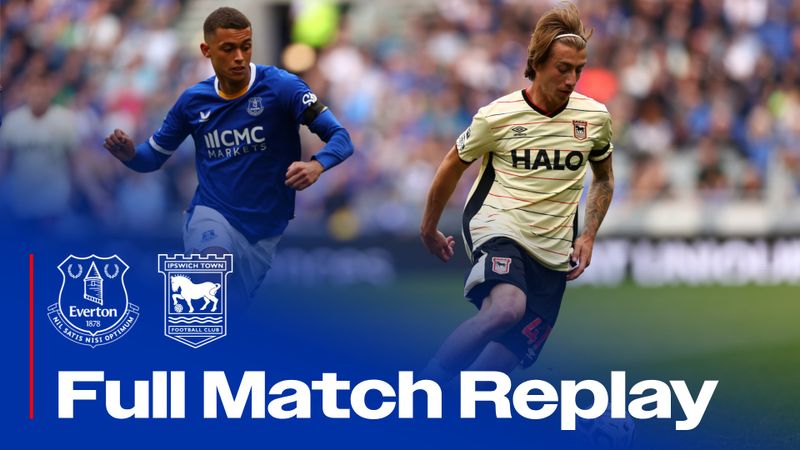 FULL MATCH REPLAY | EVERTON (A)
