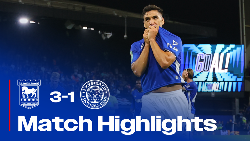 HIGHLIGHTS | TOWN 3 LEICESTER 1