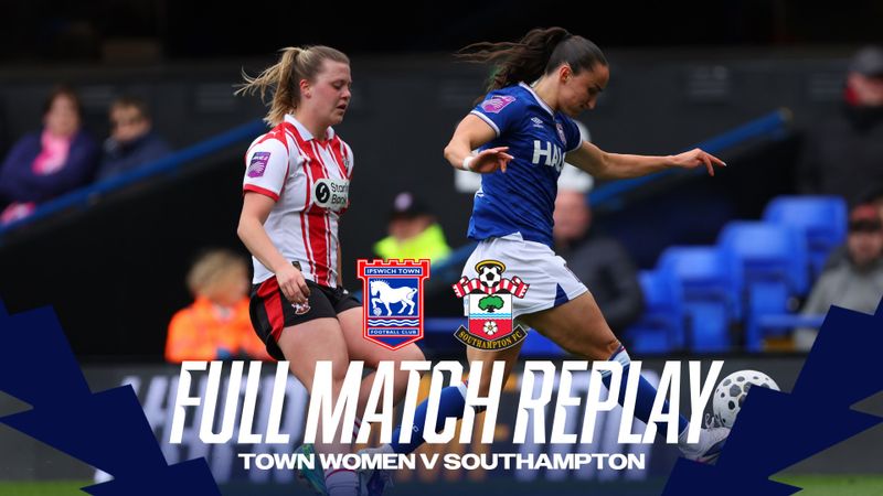 FULL MATCH REPLAY | SOUTHAMPTON WOMEN (H)