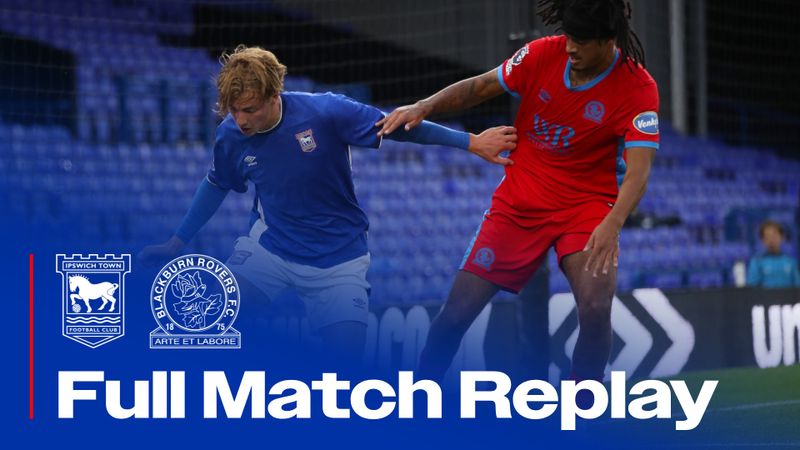 FULL MATCH REPLAY | BLACKBURN U21S (H)