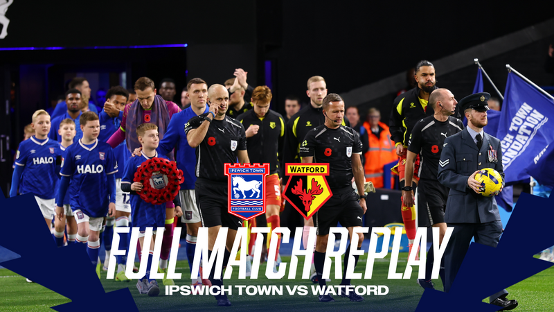 FULL MATCH REPLAY | WATFORD (H)