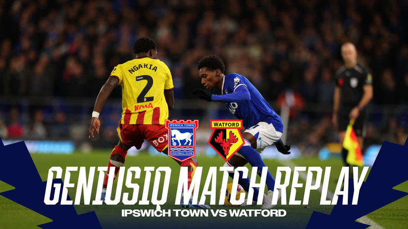 GENIUSIQ MATCH REPLAY | WATFORD (H)
