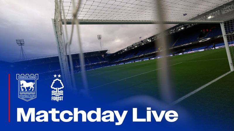 MATCHDAY LIVE | NOTTINGHAM FOREST (H)