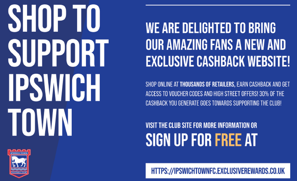 Ipswich Town SHOP TO SAVE MONEY AND SUPPORT THE CLUB