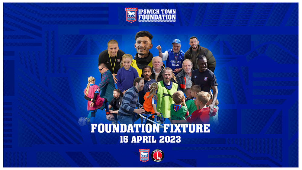 Ipswich Town FC | CHARLTON GAME TO BE FOUNDATION FIXTURE